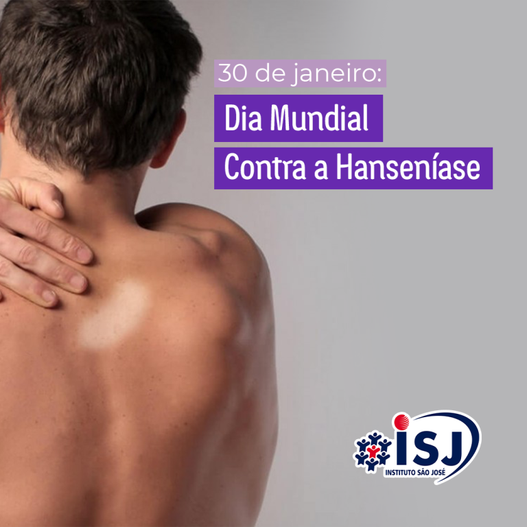 DIA NACIONAL DO COMBATE A HANSENÍASE CONHECER PARA PREVENIR